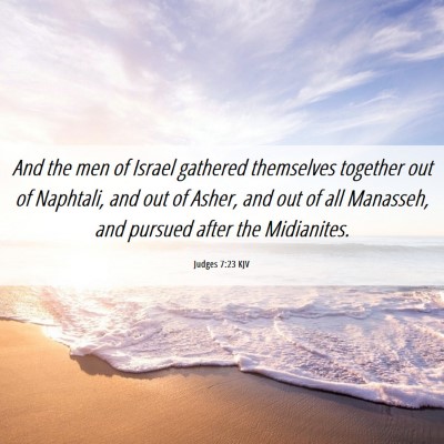 Picture 06 - Judges 7:23 KJV - And the men of Israel gathered themselves - Bible Verse Picture