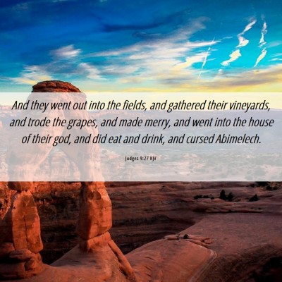 Picture 06 - Judges 9:27 KJV - And they went out into the fields, and gathered - Bible Verse Picture