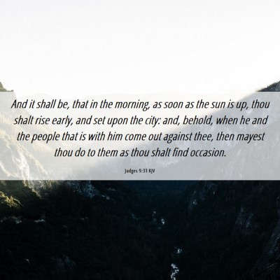 Picture 06 - Judges 9:33 KJV - And it shall be, that in the morning, as soon as - Bible Verse Picture