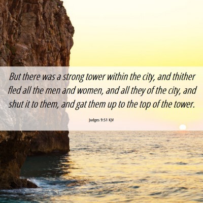 Picture 06 - Judges 9:51 KJV - But there was a strong tower within the city, and - Bible Verse Picture