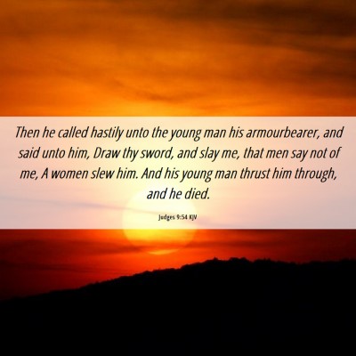Picture 06 - Judges 9:54 KJV - Then he called hastily unto the young man his - Bible Verse Picture