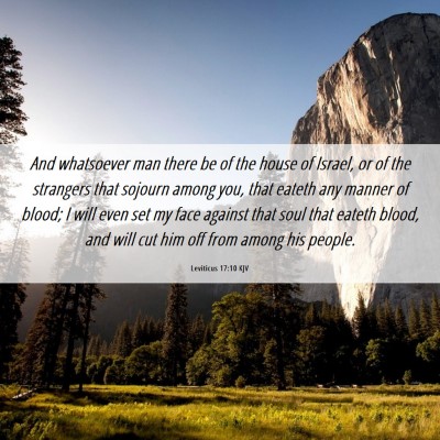 Picture 06 - Leviticus 17:10 KJV - And whatsoever man there be of the house of - Bible Verse Picture
