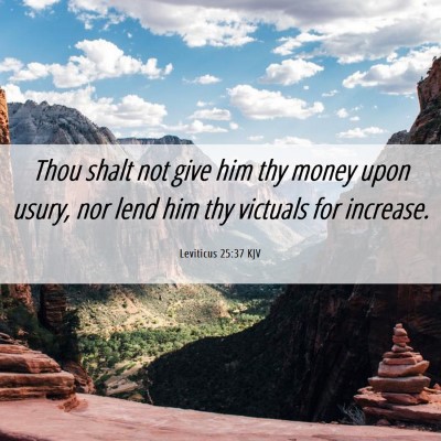 Picture 06 - Leviticus 25:37 KJV - Thou shalt not give him thy money upon usury, nor - Bible Verse Picture