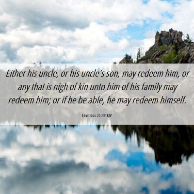 Picture 06 - Leviticus 25:49 KJV - Either his uncle, or his uncle's son, may redeem - Bible Verse Picture