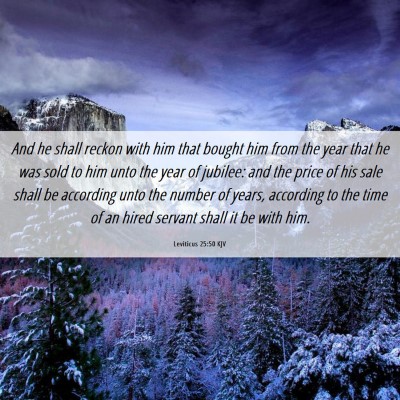 Picture 06 - Leviticus 25:50 KJV - And he shall reckon with him that bought him from - Bible Verse Picture
