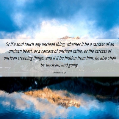 Picture 06 - Leviticus 5:2 KJV - Or if a soul touch any unclean thing, whether it - Bible Verse Picture