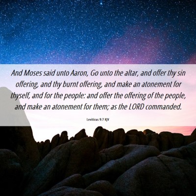 Picture 06 - Leviticus 9:7 KJV - And Moses said unto Aaron, Go unto the altar, and - Bible Verse Picture