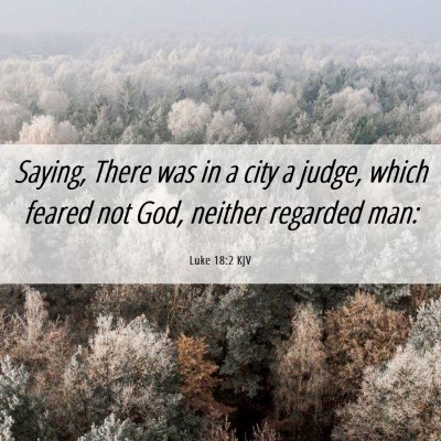 Picture 06 - Luke 18:2 KJV - Saying, There was in a city a judge, which feared - Bible Verse Picture