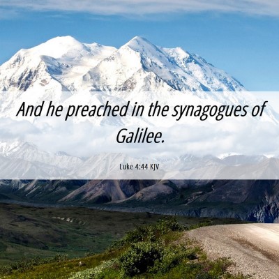 Picture 06 - Luke 4:44 KJV - And he preached in the synagogues of - Bible Verse Picture