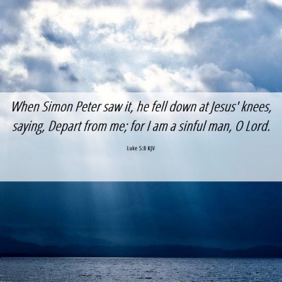 Picture 06 - Luke 5:8 KJV - When Simon Peter saw it, he fell down at Jesus' - Bible Verse Picture