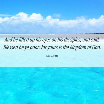 Picture 06 - Luke 6:20 KJV - And he lifted up his eyes on his disciples, and - Bible Verse Picture