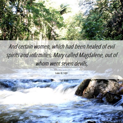 Picture 06 - Luke 8:2 KJV - And certain women, which had been healed of evil - Bible Verse Picture