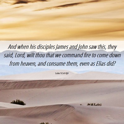 Picture 06 - Luke 9:54 KJV - And when his disciples James and John saw this, - Bible Verse Picture