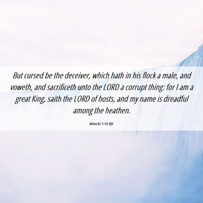 Picture 06 - Malachi 1:14 KJV - But cursed be the deceiver, which hath in his - Bible Verse Picture