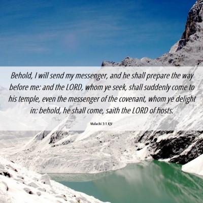 Picture 06 - Malachi 3:1 KJV - Behold, I will send my messenger, and he shall - Bible Verse Picture