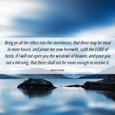 Picture 06 - Malachi 3:10 KJV - Bring ye all the tithes into the storehouse, that - Bible Verse Picture