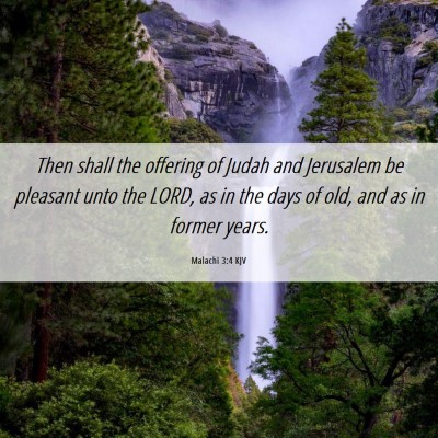 Picture 06 - Malachi 3:4 KJV - Then shall the offering of Judah and Jerusalem be - Bible Verse Picture
