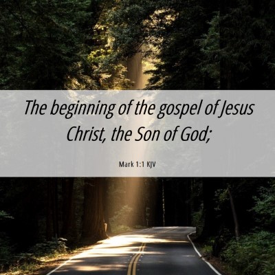 Picture 06 - Mark 1:1 KJV - The beginning of the gospel of Jesus Christ, the - Bible Verse Picture