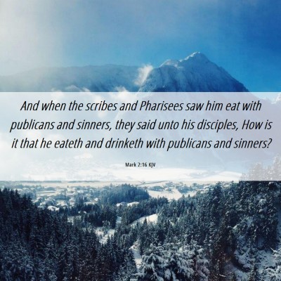 Picture 06 - Mark 2:16 KJV - And when the scribes and Pharisees saw him eat - Bible Verse Picture