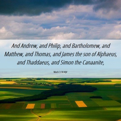 Picture 06 - Mark 3:18 KJV - And Andrew, and Philip, and Bartholomew, and - Bible Verse Picture