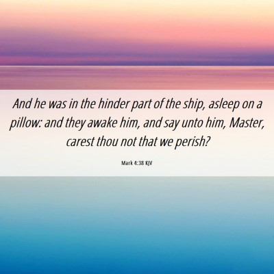 Picture 06 - Mark 4:38 KJV - And he was in the hinder part of the ship, asleep - Bible Verse Picture