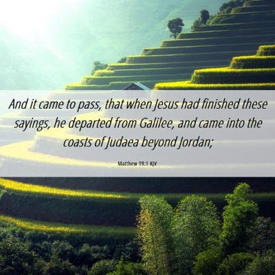 Picture 06 - Matthew 19:1 KJV - And it came to pass, that when Jesus had finished - Bible Verse Picture