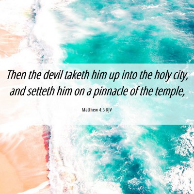 Picture 06 - Matthew 4:5 KJV - Then the devil taketh him up into the holy city, - Bible Verse Picture