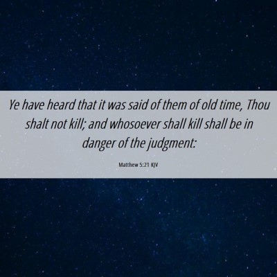 Picture 06 - Matthew 5:21 KJV - Ye have heard that it was said of them of old - Bible Verse Picture
