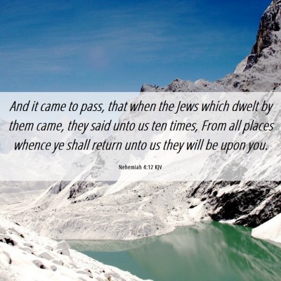 Picture 06 - Nehemiah 4:12 KJV - And it came to pass, that when the Jews which - Bible Verse Picture