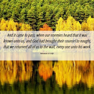 Picture 06 - Nehemiah 4:15 KJV - And it came to pass, when our enemies heard that - Bible Verse Picture