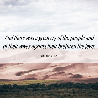 Picture 06 - Nehemiah 5:1 KJV - And there was a great cry of the people and of - Bible Verse Picture