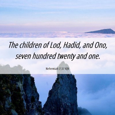 Picture 06 - Nehemiah 7:37 KJV - The children of Lod, Hadid, and Ono, seven - Bible Verse Picture