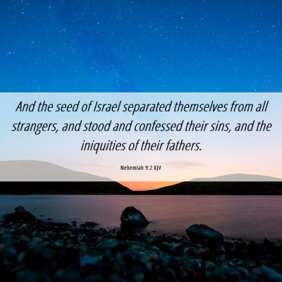 Picture 06 - Nehemiah 9:2 KJV - And the seed of Israel separated themselves from - Bible Verse Picture