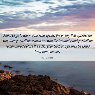 Picture 06 - Numbers 10:9 KJV - And if ye go to war in your land against the - Bible Verse Picture