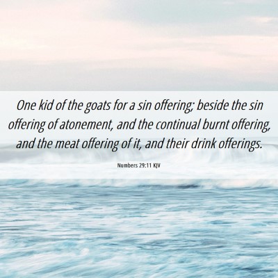 Picture 06 - Numbers 29:11 KJV - One kid of the goats for a sin offering; beside - Bible Verse Picture