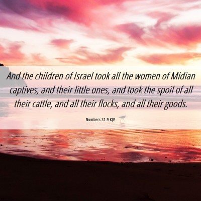 Picture 06 - Numbers 31:9 KJV - And the children of Israel took all the women of - Bible Verse Picture