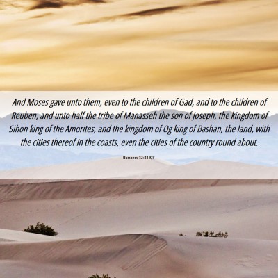 Picture 06 - Numbers 32:33 KJV - And Moses gave unto them, even to the children of - Bible Verse Picture