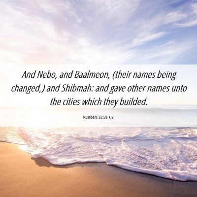 Picture 06 - Numbers 32:38 KJV - And Nebo, and Baalmeon, (their names being - Bible Verse Picture