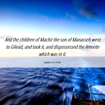 Picture 06 - Numbers 32:39 KJV - And the children of Machir the son of Manasseh - Bible Verse Picture