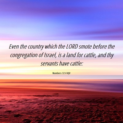 Picture 06 - Numbers 32:4 KJV - Even the country which the LORD smote before the - Bible Verse Picture