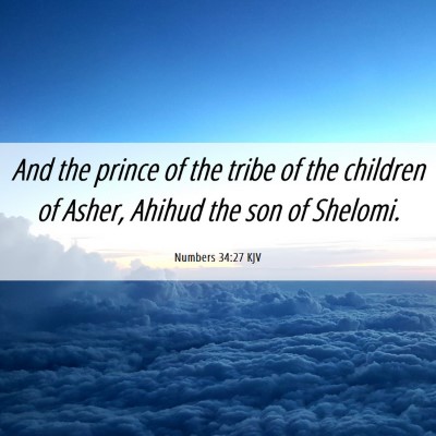 Picture 06 - Numbers 34:27 KJV - And the prince of the tribe of the children of - Bible Verse Picture