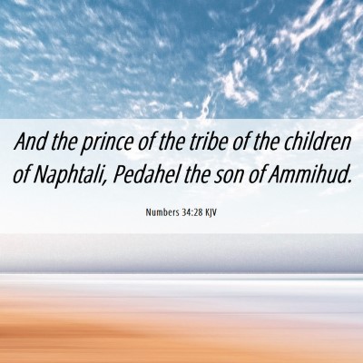 Picture 06 - Numbers 34:28 KJV - And the prince of the tribe of the children of - Bible Verse Picture