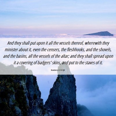 Picture 06 - Numbers 4:14 KJV - And they shall put upon it all the vessels - Bible Verse Picture