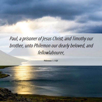 Picture 06 - Philemon 1:1 KJV - Paul, a prisoner of Jesus Christ, and Timothy our - Bible Verse Picture