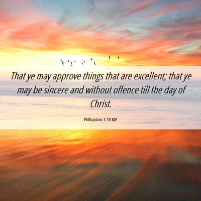 Picture 06 - Philippians 1:10 KJV - That ye may approve things that are excellent; - Bible Verse Picture