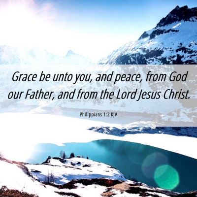 Picture 06 - Philippians 1:2 KJV - Grace be unto you, and peace, from God our - Bible Verse Picture