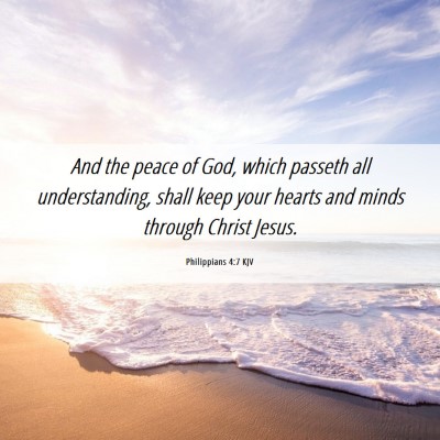 Picture 06 - Philippians 4:7 KJV - And the peace of God, which passeth all - Bible Verse Picture