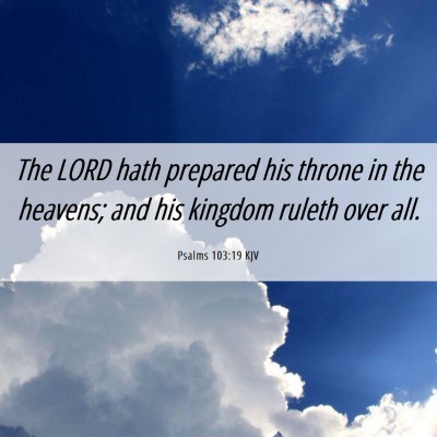 Picture 06 - Psalms 103:19 KJV - The LORD hath prepared his throne in the heavens; - Bible Verse Picture