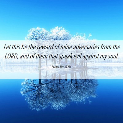 Picture 06 - Psalms 109:20 KJV - Let this be the reward of mine adversaries from - Bible Verse Picture