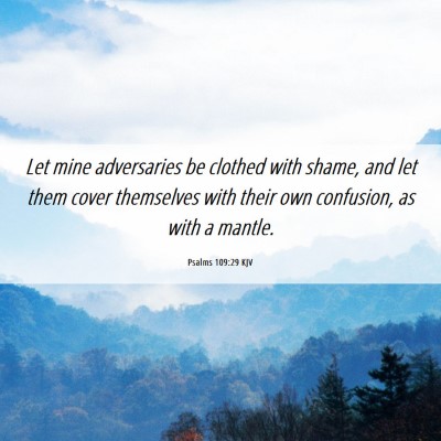 Picture 06 - Psalms 109:29 KJV - Let mine adversaries be clothed with shame, and - Bible Verse Picture